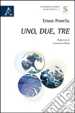 Uno, due, tre libro