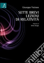 Sette brevi lezioni di relatività libro