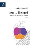 Ben ... Essere! Originalità, come piacere globale. Vol. 2 libro di Pandolfi Andrea