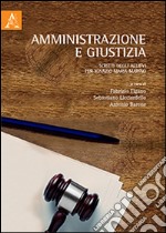 Amministrazione e giustizia. Scritti degli allievi per Ignazio Maria Marino