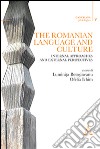 The romanian language and culture. Internal approaches and external perspectives libro