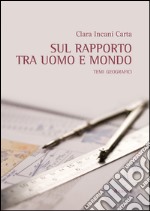 Sul rapporto tra uomo e mondo. Temi geografici