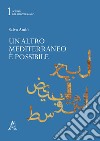 Un altro Mediterraneo è possibile libro di Andò Salvo