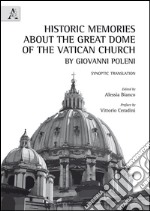 Historic memories about the great dome of the Vatican Church by Giovanni Poleni libro