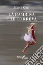 La bambina che correva libro