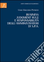 Business judgment rule e responsabilità degli amministratori di S.p.a.