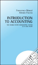 Introduction to accounting. The double-entry bookkeeping system & a case study libro