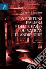 la fortuna italiana delle Caves du Vatican di André Gide libro