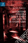 la fortuna italiana delle Caves du Vatican di André Gide libro