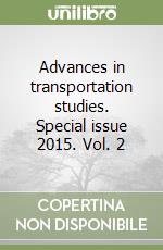 Advances in transportation studies. Special issue 2015. Vol. 2 libro