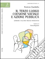 Il terzo luogo: coesione sociale e azione pubblica. Generare e valutare i processi partecipativi