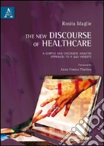 The new discourse of healthcare. A corpus and discourse analysis approach to a Q&A website