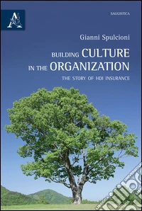 Building culture in the organization. The story of HDI insurance libro