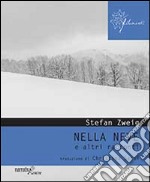 Nella neve e altri racconti libro