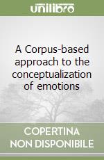 A Corpus-based approach to the conceptualization of emotions