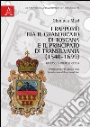 I rapporti tra il granducato di Toscana e il principato di Transilvania (1540-1699). Un caso: i fratelli Genga libro