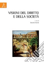 Visioni del diritto e della società libro