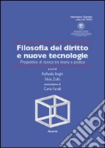 Filosofia del diritto e nuove tecnologie. Prospettive di ricerca tra teoria e pratica