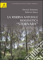 Riserva naturale biogenetica «Stornara». Studio della gestione su basi ecologiche e assestamentali libro