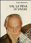 Val la pena di vivere libro