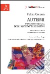 Autismi. Fenomenologia degli artefatti cognitivi. Archetipi inclusivi di didattica applicata libro