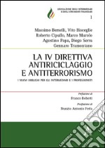 La IV direttiva antiriciclaggio e antiterrorismo. I nuovi obblighi per gli intermediari finanziari e i professionisti