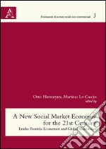 A New social market economy for the 21st Century. Emilio Fontela: Economist and global researcher