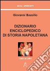 Dizionario enciclopedico di storia napoletana libro