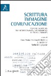 Scrittura, immagine, comunicazione. Percorsi di lettura tra intertestualità, intersemiotica e interculturalità libro