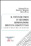 Il fotovoltaico di seconda generazione diventa competitivo. I film sottili vanno oltre il 20% di efficienza libro