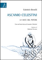 Ascanio Celestini. La voce del potere