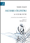 Ascanio Celestini. La voce del potere libro di Benelli Gabriele