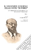 Il Ragioniere Generale dello Stato «di ferro». Vitantonio De Bellis: storia dimenticata di un servitore dello Stato. Opera completa. Vol. 1 libro di Mongelli G. (cur.)