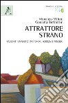 Attrattore strano. Racconti fantastici tra amori, scienza e pensieri libro