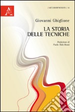 La storia delle tecniche libro