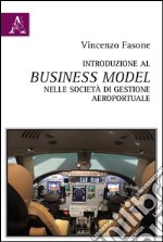 Introduzione al business model nelle società di gestione aeroportuale