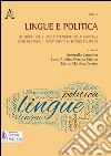 Lingue e politica. Lo studio delle lingue straniere nelle Facoltà, corsi di studio, dipartimenti di Scienze politiche libro