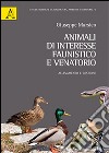 Animali di interesse faunistico e venatorio. Gestione e allevamento libro