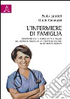 L'infermiere di famiglia. Confronto con il Regno Unito e analisi del grado di fiducia di un gruppo di pazienti nella realtà italiana libro