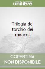 Trilogia del torchio dei miracoli