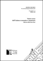 Nuovo corso dell'Unione economica monetaria. Riforma della zona euro