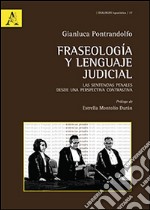 Fraseología y lenguaje judicial. Las sentencias penales desde una perspectiva contrastiva