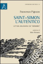 Saint-Simon l'autentico. Lettura orlandiana dei «Mémoires»