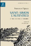 Saint-Simon l'autentico. Lettura orlandiana dei «Mémoires» libro