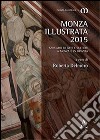 Monza illustrata (2015). Annuario di arti e culture a Monza e in Brianza libro