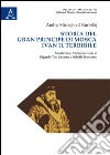 Storia del gran principe di Mosca Ivan il Terribile libro