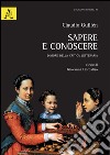 Sapere e conoscere. Dimore della critica letteraria libro di Guillén Claudio