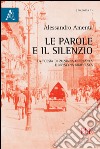 Le parole e il silenzio. La poesia di Zuzanna Ginczanka e Krystyna Krahelska libro