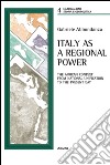 Italy as a regional power. The african context from national unification to the present day libro