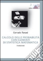 Calcolo delle probabilità con elementi di statistica matematica